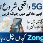 Zong 5G Coverage Pakistan Cities List and Availability Update 2026
